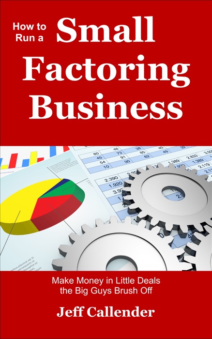 How to Run a Small Factoring Business