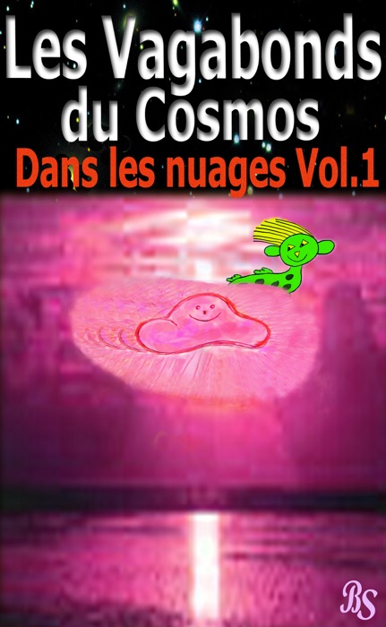 Les vagabonds du cosmos - Dans les nuages - volume 1