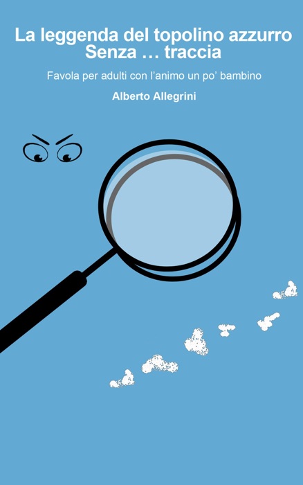 La leggenda del Topolino Azzurro - Senza ... traccia