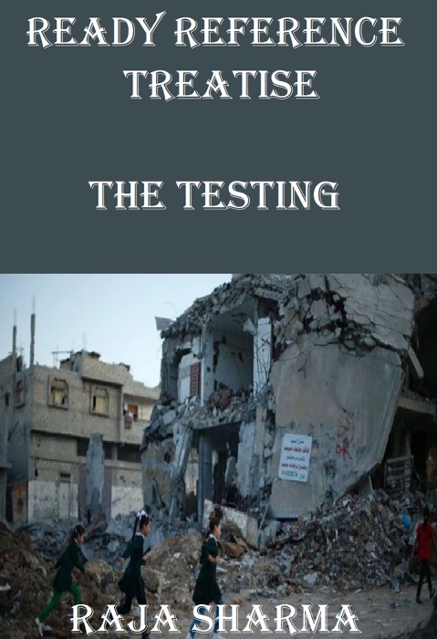 Ready Reference Treatise: The Testing