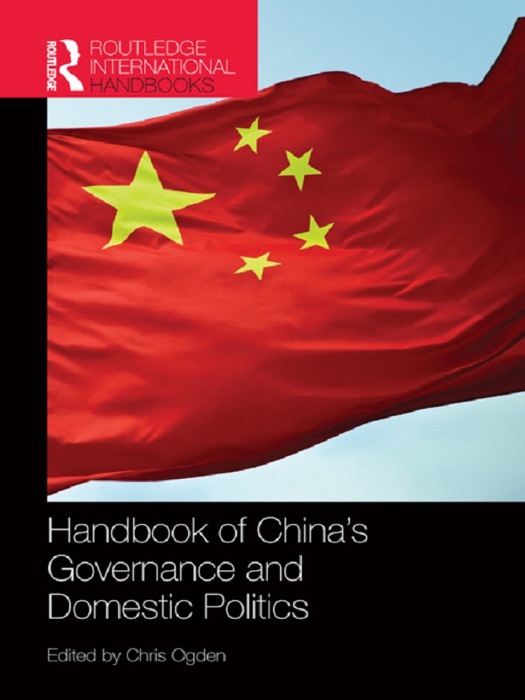 Handbook of China’s Governance and Domestic Politics