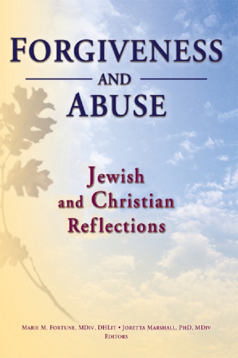 Forgiveness And Abuse: Jewish And Christian Reflections