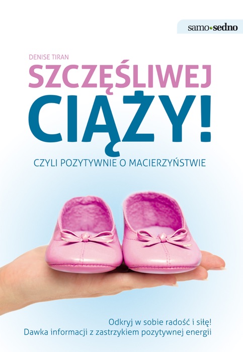 Szczęśliwej ciąży, czyli pozytywnie o macierzyństwie