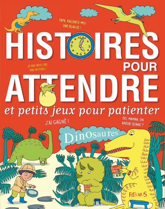 Histoires pour attendre et petits jeux pour patienter : Dinosaures