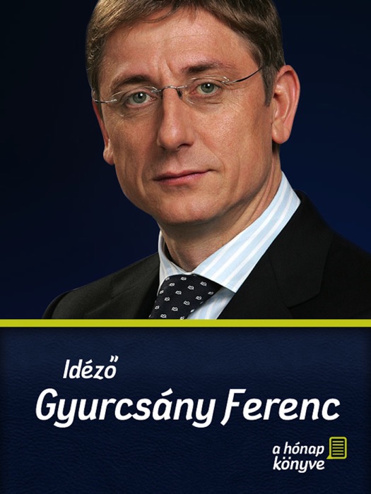 Idéző Gyurcsány Ferenc