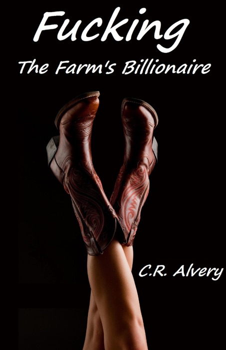 F*****g the Farm's Billionaire