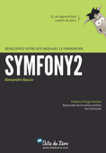 Développez votre site web avec le framework Symfony2 - Alexandre Bacco