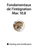Fondamentaux de l’intégration Mac 10.8 - Apple Training and Certification