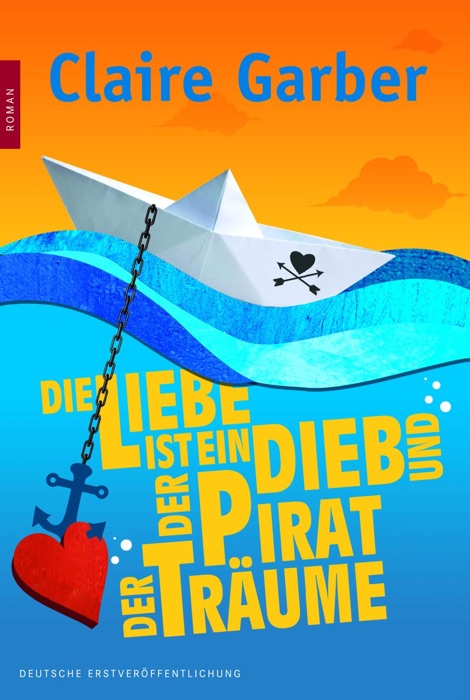 Die Liebe ist ein Dieb und der Pirat der Träume