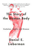 Daniel Lieberman - The Story of the Human Body artwork