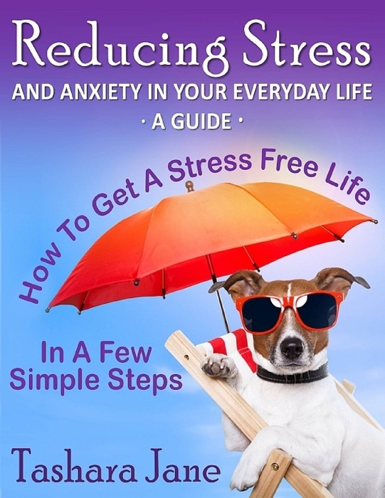 Reducing Stress and Anxiety In Your Everyday Life