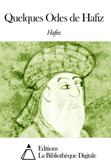 Quelques Odes de Hafiz