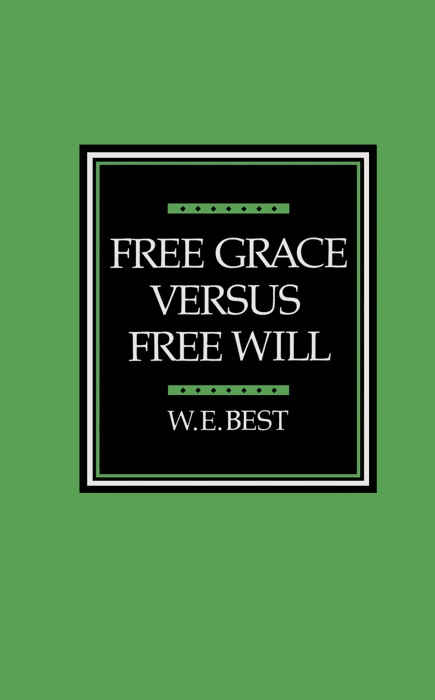 Free Grace Versus Free Will