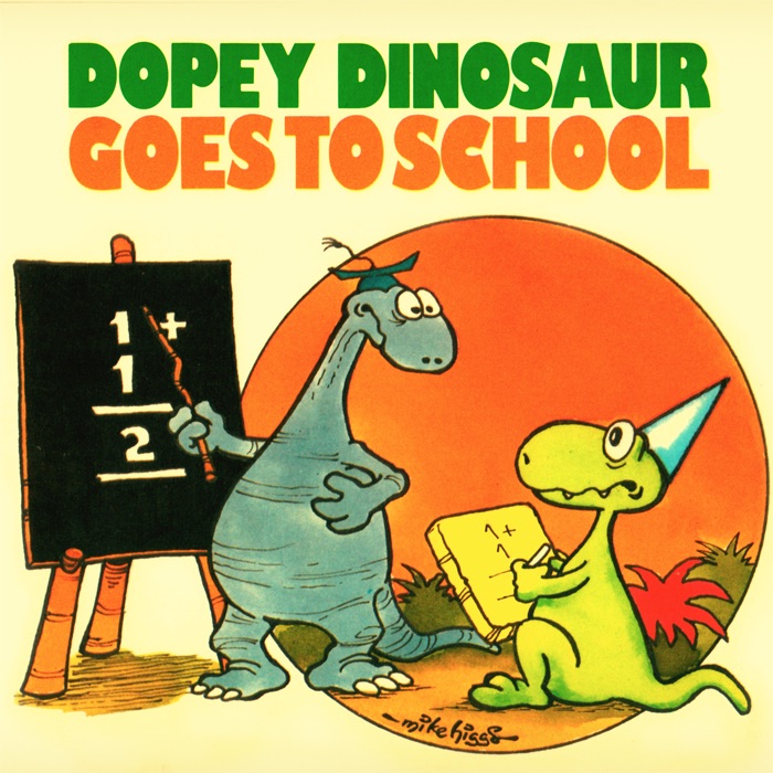 DOPEY DINOSAUR GOES TO SCHOOL