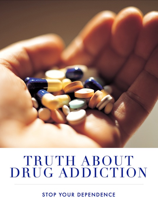 Truth about drug Addiction