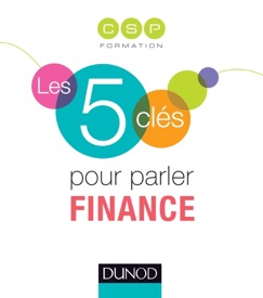 Les 5 clés pour parler Finance - CSP