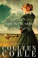 Colleen Coble - Safe in His Arms artwork
