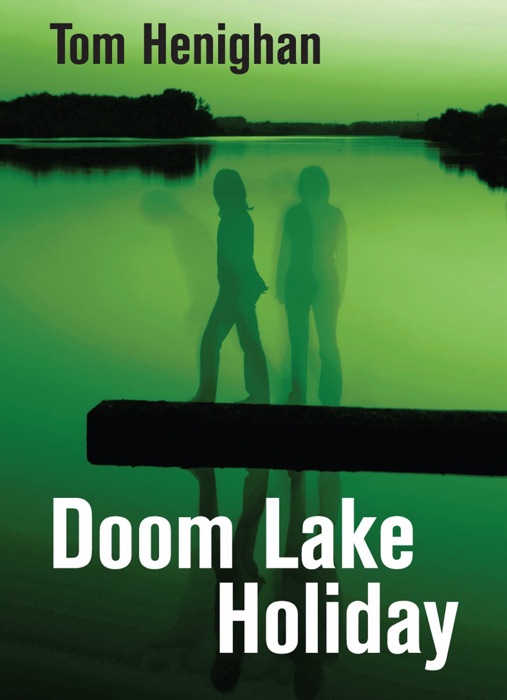 Doom Lake Holiday