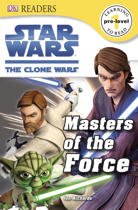 DK Readers L0: Star Wars: The Clone Wars: Masters of the Force (Enhanced Edition)