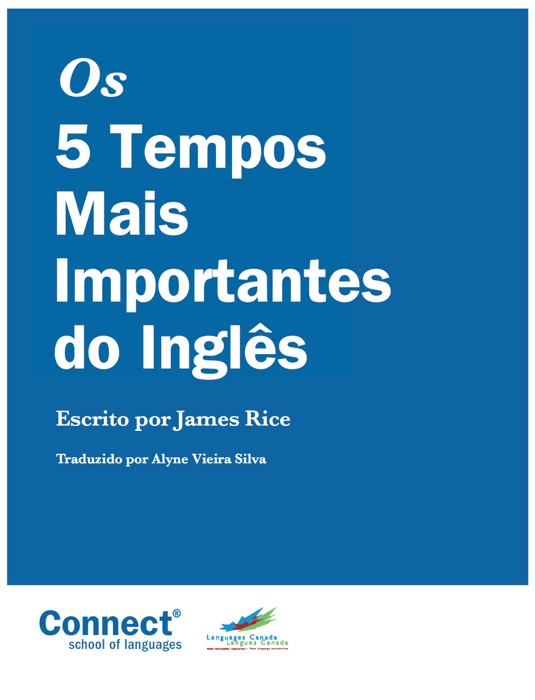 Os 5 Tempos Mais Importantes do Inglês