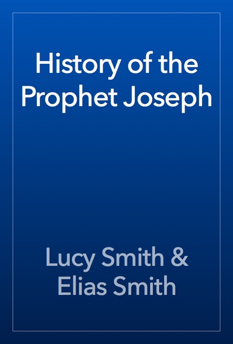 History of the Prophet Joseph