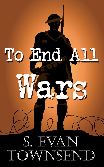 To End All Wars