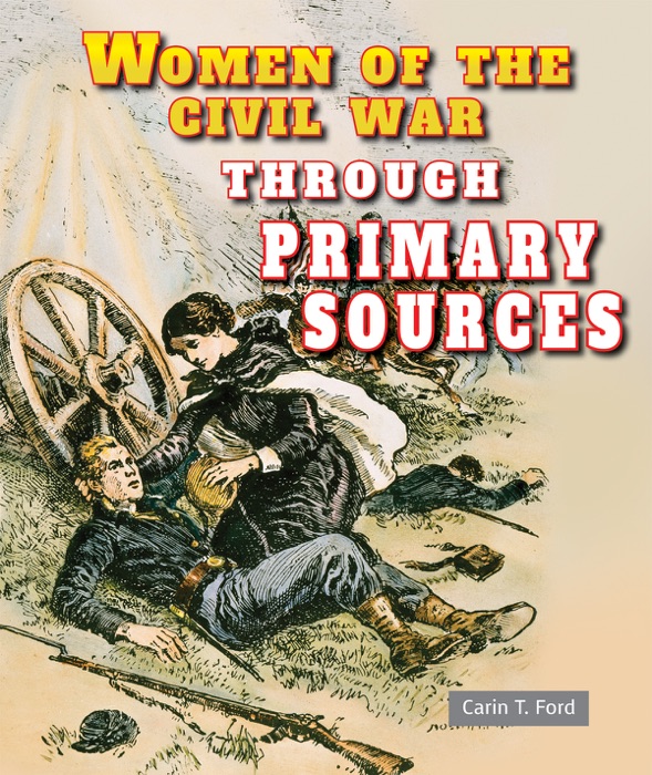 Women of the Civil War Through Primary Sources