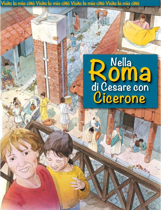 Nella Roma di Cesare con Cicerone