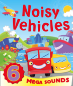 Noisy Vehicles - Igloo Books Ltd