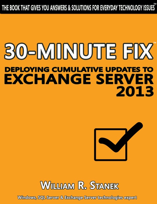 Deploying Cumulative Updates to Exchange Server 2013: 30-Minute Fix