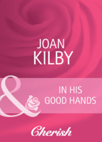 Joan Kilby - In His Good Hands artwork