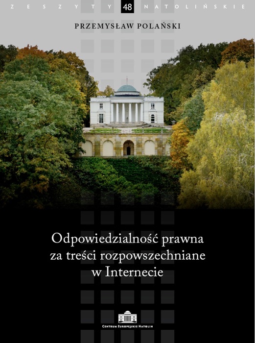 Odpowiedzialność prawna za treści rozpowszechniane w internecie