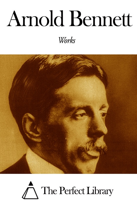 Works of Arnold Bennett