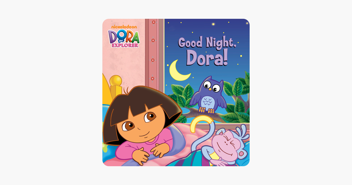 ‎Good Night, Dora! (Dora the Explorer) on Apple Books