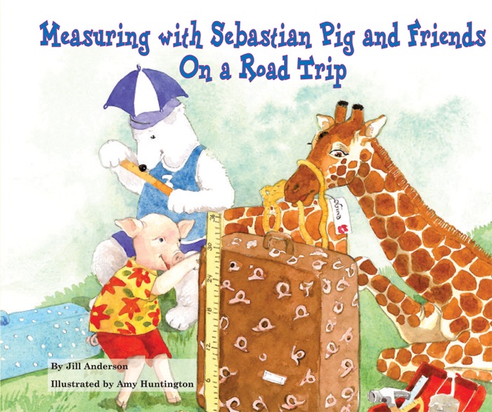 Measuring With Sebastian Pig and Friends On a Road Trip