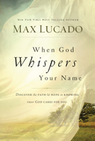 Max Lucado - When God Whispers Your Name artwork