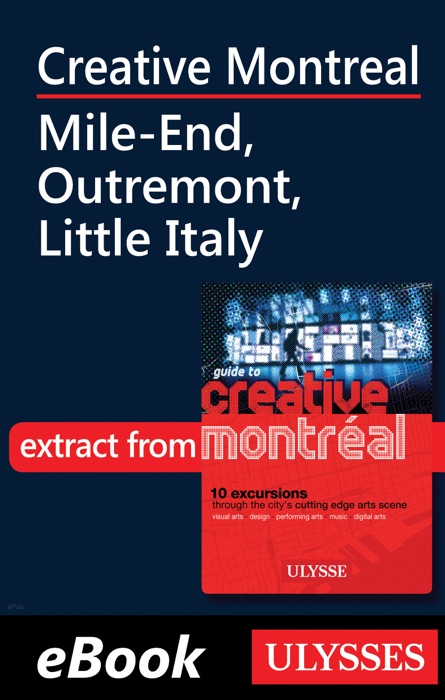 Creative Montreal - Mile-End, Outremont, Little Italy