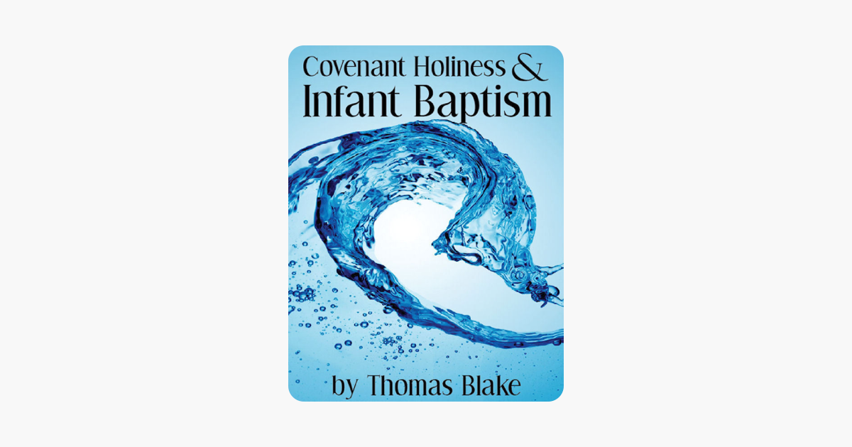 15 Arguments in Favor of Covenant Child Baptism