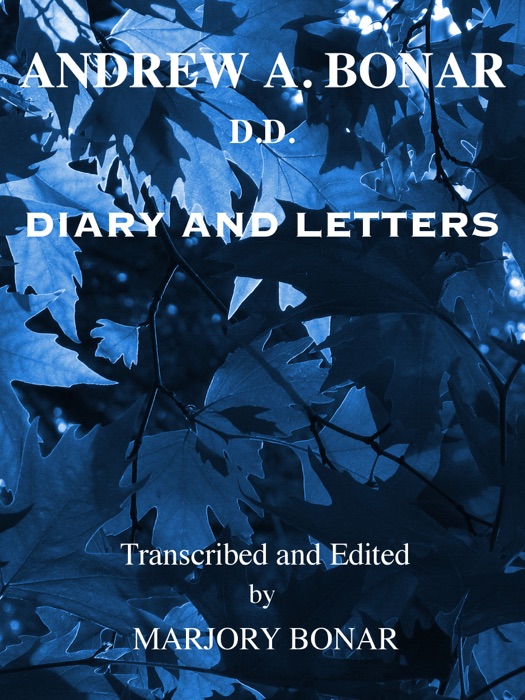 Andrew A. Bonar D.D. – Diary and Letters