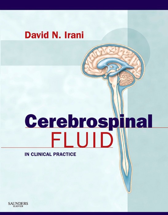 Cerebrospinal Fluid in Clinical Practice E-Book