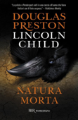 Natura morta - Douglas Preston & Lincoln Child