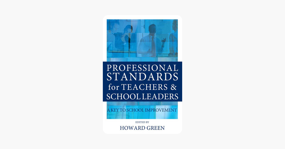 Professional Standards for Teachers and School Leaders: A Key to School Improvement