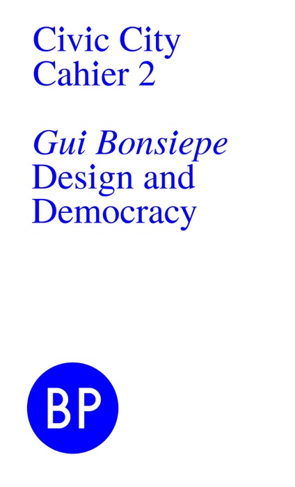 Civic City Cahier 2: Design and Democracy