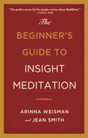 Arinna Weisman & Jean Smith - The Beginner's Guide to Insight Meditation artwork