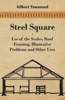 Steel Square - Use of the Scales, Roof Framing, Illustrative Problems and Other Uses - Gilbert Townsend