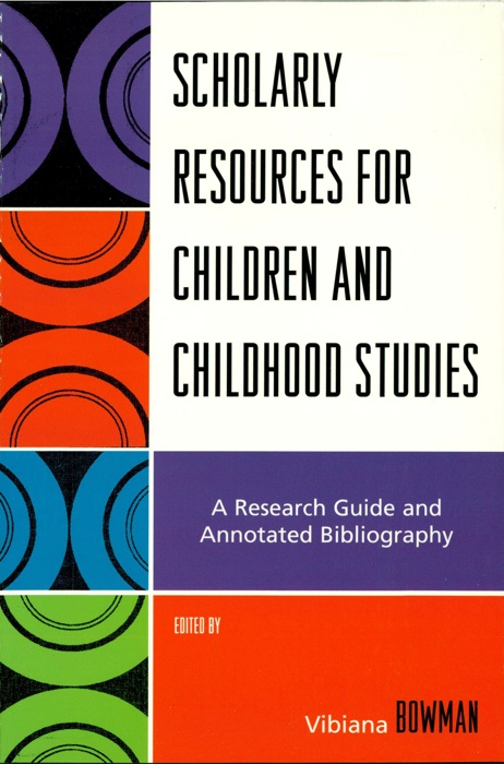 Scholarly Resources for Children and Childhood Studies