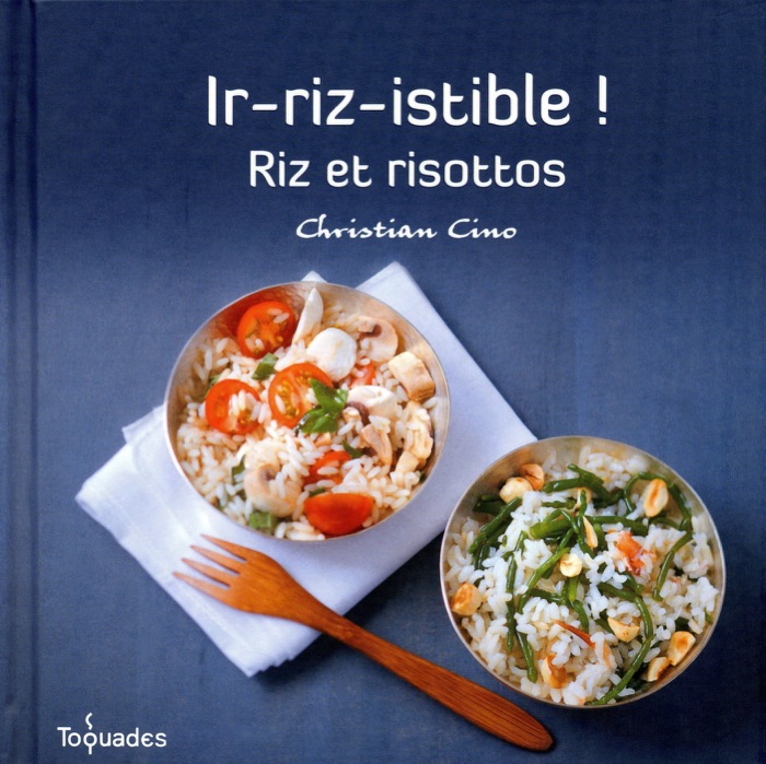 Ir-riz-istible ! Riz et risottos