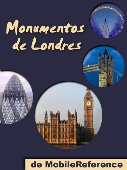 Londres: Guia de las 60 mejores atracciones turisticas de Londres, Reino Unido