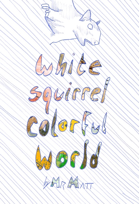 White Squirrel Colorful World