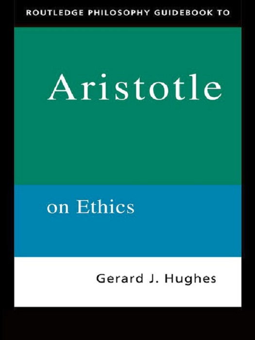 Routledge Philosophy GuideBook to Aristotle on Ethics